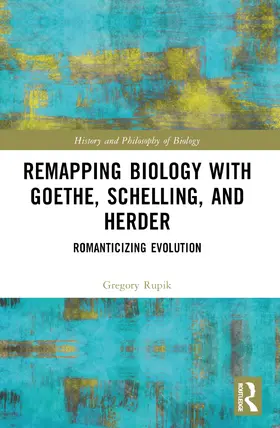 Rupik |  Remapping Biology with Goethe, Schelling, and Herder | Buch |  Sack Fachmedien