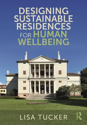 Tucker |  Designing Sustainable Residences for Human Wellbeing | Buch |  Sack Fachmedien