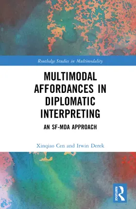 Irwin / Cen |  Multimodal Affordances in Diplomatic Interpreting | Buch |  Sack Fachmedien