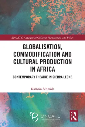 Schmidt | Globalisation, Commodification and Cultural Production in Africa | Buch | 978-1-032-58442-3 | sack.de