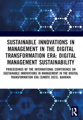 Nafea / Faizal / Jelonek |  Sustainable Innovations in Management in the Digital Transformation Era | Buch |  Sack Fachmedien