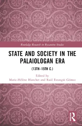Blanchet / Estangüi Gómez |  State and Society in the Palaiologan Era | Buch |  Sack Fachmedien