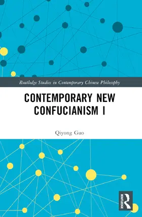 Guo |  Contemporary New Confucianism I | Buch |  Sack Fachmedien