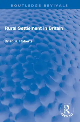 Roberts |  Rural Settlement in Britain | Buch |  Sack Fachmedien