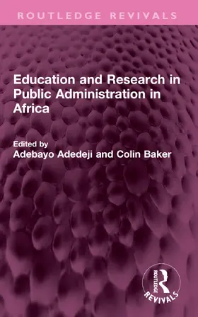 Adedeji / Baker |  Education and Research in Public Administration in Africa | Buch |  Sack Fachmedien
