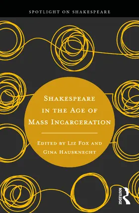 Hausknecht / Fox |  Shakespeare in the Age of Mass Incarceration | Buch |  Sack Fachmedien