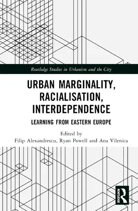 Alexandrescu / Powell / Vilenica |  Urban Marginality, Racialisation, Interdependence | Buch |  Sack Fachmedien