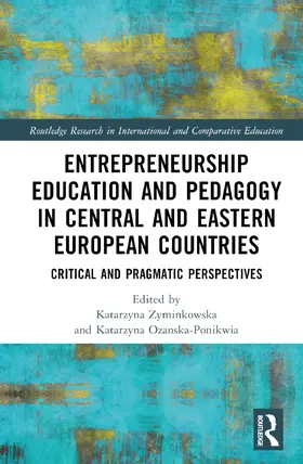 ¿Yminkowska / Zyminkowska / O¿a¿ska-Ponikwia |  Entrepreneurship Education and Pedagogy in Central and Eastern European Countries | Buch |  Sack Fachmedien