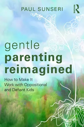 Sunseri |  Gentle Parenting Reimagined | Buch |  Sack Fachmedien