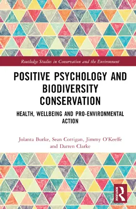 Burke / Clarke / Corrigan | Positive Psychology and Biodiversity Conservation | Buch | 978-1-032-59039-4 | sack.de