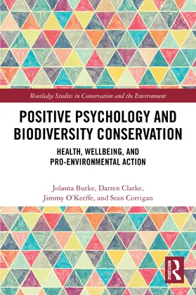 Clarke / Burke / O'Keeffe |  Positive Psychology and Biodiversity Conservation | Buch |  Sack Fachmedien
