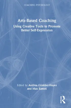 Giraldez Hayes / Eames |  Arts-Based Coaching | Buch |  Sack Fachmedien
