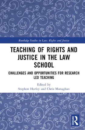 Hurley / Monaghan |  Teaching of Rights and Justice in the Law School | Buch |  Sack Fachmedien