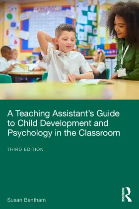 Bentham |  A Teaching Assistant's Guide to Child Development and Psychology in the Classroom | Buch |  Sack Fachmedien