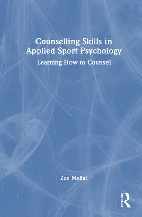 McCarthy / Moffat |  Counselling Skills in Applied Sport Psychology | Buch |  Sack Fachmedien