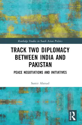 Ahmad |  Track Two Diplomacy Between India and Pakistan | Buch |  Sack Fachmedien