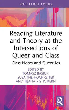 Alexopoulos / Hochreiter / Basiuk |  Reading Literature and Theory at the Intersections of Queer and Class | Buch |  Sack Fachmedien