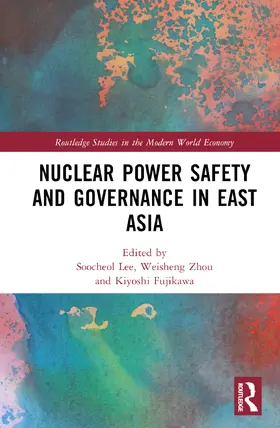 Lee / Zhou / Fujikawa |  Nuclear Power Safety and Governance in East Asia | Buch |  Sack Fachmedien