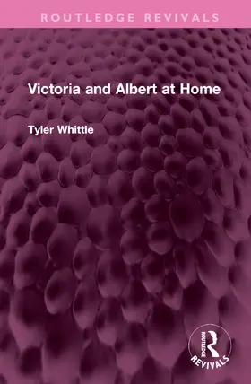 Whittle |  Victoria and Albert at Home | Buch |  Sack Fachmedien