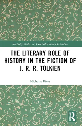 Birns |  The Literary Role of History in the Fiction of J. R. R. Tolkien | Buch |  Sack Fachmedien