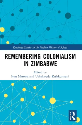 Marowa / Kufakurinani |  Remembering Colonialism in Zimbabwe | Buch |  Sack Fachmedien