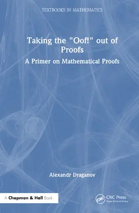 Draganov |  Taking the "Oof!" Out of Proofs | Buch |  Sack Fachmedien