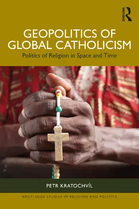 Kratochvíl |  Geopolitics of Global Catholicism | Buch |  Sack Fachmedien