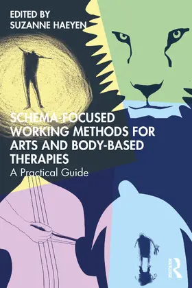 Haeyen |  Schema-Focused Working Methods for Arts and Body-Based Therapies | Buch |  Sack Fachmedien