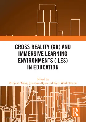 Ryoo / Wang / Winkelmann |  Cross Reality (XR) and Immersive Learning Environments (ILEs) in Education | Buch |  Sack Fachmedien