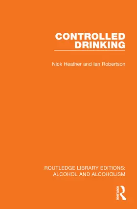 Heather / Robertson |  Controlled Drinking | Buch |  Sack Fachmedien