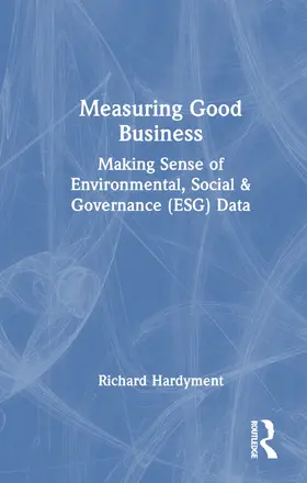 Hardyment |  Measuring Good Business | Buch |  Sack Fachmedien