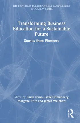 Irwin / Rimanoczy / Fritz |  Transforming Business Education for a Sustainable Future | Buch |  Sack Fachmedien