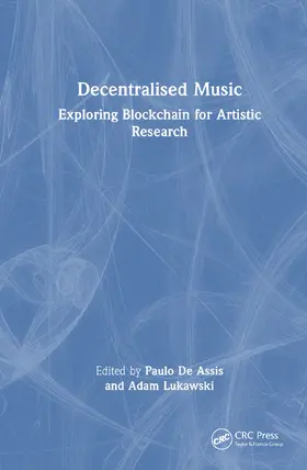 de Assis / ¿Ukawski / Lukawski |  Decentralized Music | Buch |  Sack Fachmedien