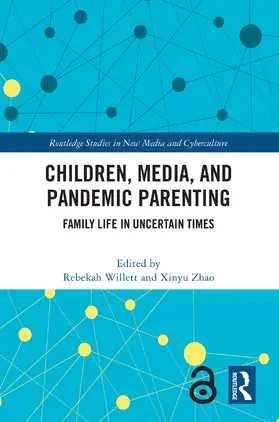 Willett / Zhao |  Children, Media, and Pandemic Parenting | Buch |  Sack Fachmedien