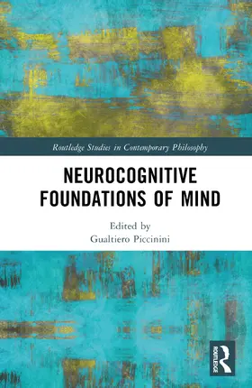 Piccinini |  Neurocognitive Foundations of Mind | Buch |  Sack Fachmedien