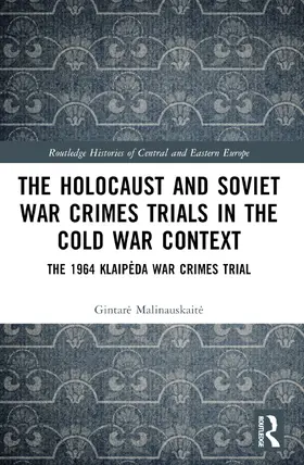 Malinauskaite |  The Holocaust and Soviet War Crimes Trials in the Cold War Context | Buch |  Sack Fachmedien