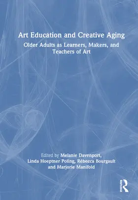 Davenport / Hoeptner Poling / Bourgault |  Art Education and Creative Aging | Buch |  Sack Fachmedien
