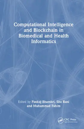 Bhambri / Rani / Fahim |  Computational Intelligence and Blockchain in Biomedical and Health Informatics | Buch |  Sack Fachmedien