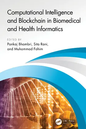 Bhambri / Rani / Fahim |  Computational Intelligence and Blockchain in Biomedical and Health Informatics | Buch |  Sack Fachmedien