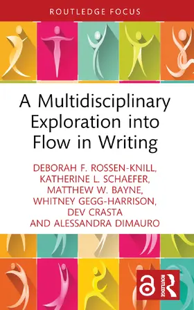 DiMauro / Rossen-Knill / Schaefer |  A Multidisciplinary Exploration into Flow in Writing | Buch |  Sack Fachmedien