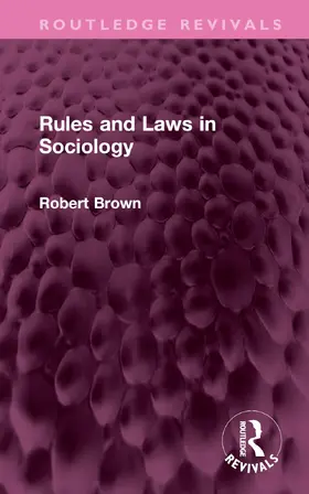 Brown |  Rules and Laws in Sociology | Buch |  Sack Fachmedien