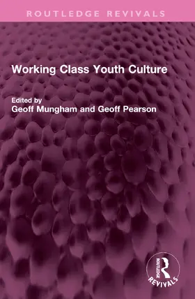 Mungham / Pearson |  Working Class Youth Culture | Buch |  Sack Fachmedien
