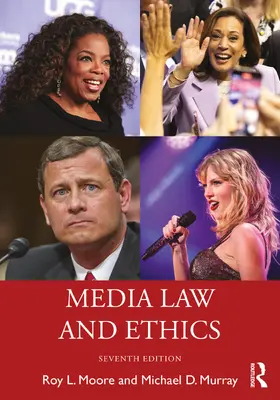 Moore / Murray |  Media Law and Ethics | Buch |  Sack Fachmedien