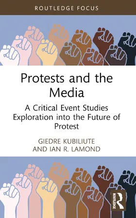 Kubiliute / Lamond |  Protests and the Media | Buch |  Sack Fachmedien