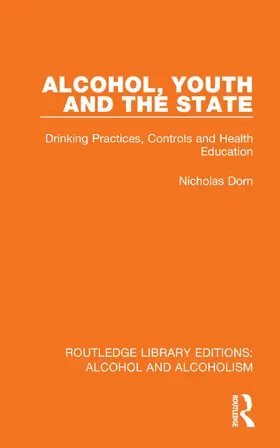 Dorn |  Alcohol, Youth and the State | Buch |  Sack Fachmedien
