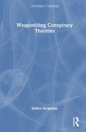 Bergmann |  Weaponizing Conspiracy Theories | Buch |  Sack Fachmedien