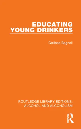 Bagnall |  Educating Young Drinkers | Buch |  Sack Fachmedien