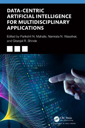 N Mahalle / Wasatkar / R. Shinde |  Data-Centric Artificial Intelligence for Multidisciplinary Applications | Buch |  Sack Fachmedien