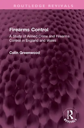 Greenwood |  Firearms Control | Buch |  Sack Fachmedien