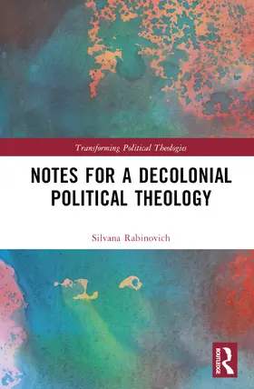 Rabinovich |  Notes for a Decolonial Political Theology | Buch |  Sack Fachmedien